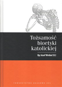 Obrazek Tożsamość bioetyki katolickiej