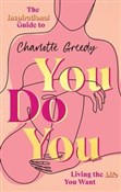 Polska książka : You Do You... - Charlotte Greedy