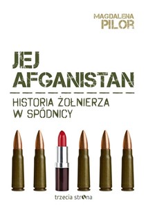 Obrazek Jej Afganistan Historia żołnierza w spódnicy