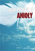 Książka : Anioły - Jan Paweł II