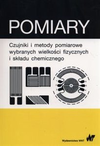 Bild von Pomiary Czujniki i metody pomiarowe wybranych wielkości fizycznych i składu chemicznego