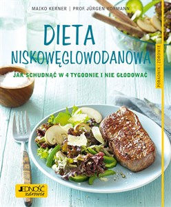 Obrazek Dieta niskowęglowodanowa Jak schudnąćw 4 tygodnie i nie głodować. Poradnik zdrowie