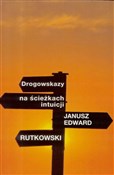 Książka : Drogowskaz... - Janusz Edward Rutkowski