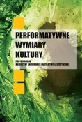 Performaty... - Katarzyna Skowronek (red.), Katarzyna Leszczyńska (red.) -  Książka z wysyłką do Niemiec 