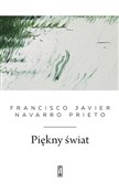 Piękny świ... - Prieto Francisco Javier Navarro -  Polnische Buchandlung 