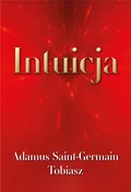 Intuicja - Adamus Saint-Germain, Tobiasz - buch auf polnisch 