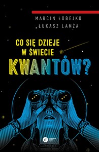 Obrazek Co się dzieje w świecie kwantów? wyd. 2024