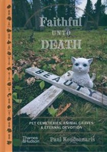 Bild von Faithful Unto Death Pet cemeteries, animal graves and eternal devotion