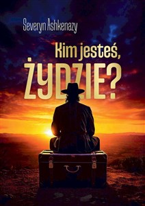 Obrazek Kim jesteś, Żydzie?