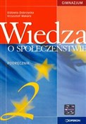 Polska książka : Wiedza o s... - Elżbieta Dobrzycka, Krzysztof Makara