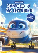 Pokaż szczegóły dla Samoloty na lotnisku Zobacz : Samoloty n... - Opracowanie zbiorowe