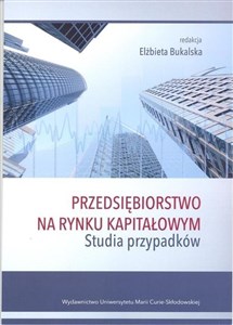 Obrazek Przedsiębiorstwo na rynku kapitałowym Studia przypadków