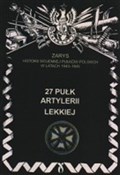 27 Pułk Ar... - Piotr Zarzycki -  Książka z wysyłką do Niemiec 