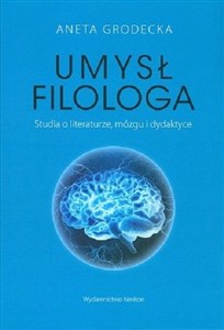 Bild von Umysł filologa Studia o literaturze, mózgu i dydaktyce