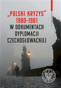 Bild von Polski kryzys 1980-1981 w dokumentach dyplomacji czechosłowackiej