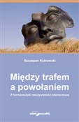 Polnische buch : Między tra... - Szczepan Kutrowski