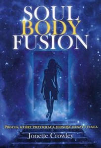 Obrazek Soul Body Fusion Proces, który przywraca jedność duszy i ciała