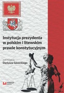 Bild von Instytucja prezydenta w polskim i litewskim prawie konstytucyjnym