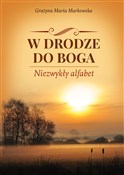 Zobacz : W drodze d... - Grażyna Maria Markowska