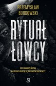 Rytuał łow... - Przemysław Borkowski - buch auf polnisch 