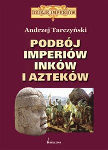 Obrazek Podbój imperiów Inków i Azteków