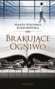 Brakujące ... - Marta Wiktoria Kaszubowska -  polnische Bücher