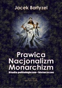 Bild von Prawica Nacjonalizm Monarchizm Studia politologiczno-historyczne