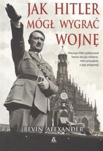 Obrazek Jak Hitler mógł wygrać wojnę
