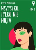 Wszystko, ... - Ewa Nowak - Ksiegarnia w niemczech