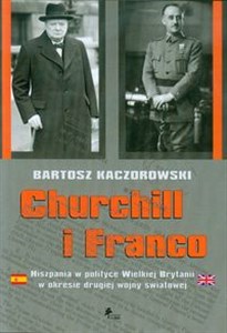 Bild von Churchill i Franco Hiszpania w polityce Wielkiej Brytanii w okresie drugiej wojny światowej