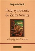 Pielgrzymo... - Wojciech Mruk - buch auf polnisch 