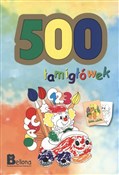 Zobacz : 500 łamigł... - Opracowanie Zbiorowe