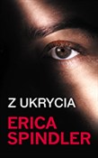 Z ukrycia - Erica Spindler -  polnische Bücher
