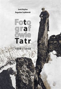 Bild von Fotografowie Tatr 1859-1939