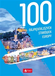 Obrazek 100 najpiękniejszych starówek Europy