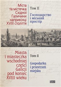 Bild von Miasta i miasteczka wschodniej części Galicji pod koniec XVIII wieku Tom 2 Gospodarka i przestrzeń miejska