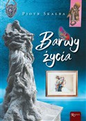 Barwy życi... - Piotr Skałba -  polnische Bücher