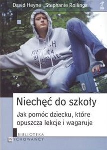 Obrazek Niechęć do szkoły Jak pomóc dziecku, które opuszcza lekcje i wagaruje