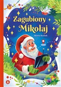 Polska książka : Zagubiony ... - Marta Koźlak, Milena Molenda