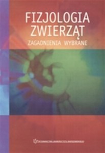 Obrazek Fizjologia zwierząt Zagadnienia wybrane