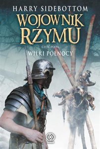 Obrazek Wojownik Rzymu część 5 Wilki Północy