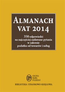 Bild von Almanach VAT 2014 350 odpowiedzi na najczęściej zadawane pytania w zakresie podatku od towarów i usług