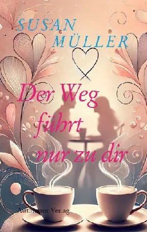Obrazek MÜLLER, S: WEG FÜHRT NUR ZU DIR