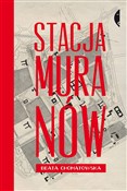 Stacja Mur... - Beata Chomątowska - buch auf polnisch 