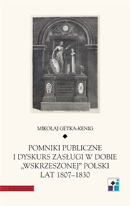 Bild von Pomniki publiczne i dyskurs zasługi w dobie „wskrzeszonej” Polski lat 1807-1830
