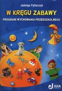 Obrazek W kręgu zabawy Program wychowania przedszkolnego