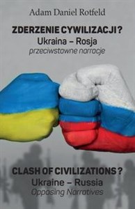 Bild von Zderzenie cywilizacji? / Clash of civilizations? Ukraina - Rosja przeciwstawne narracje / Ukraine – Russia Opposing Narratives