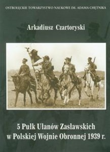 Bild von 5 Pułk Ułanów Zasławskich w Polskiej Wojnie Obronnej 1939 roku