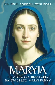 Obrazek Maryja. Ilustrowana biografia Najświętszej Maryi Panny