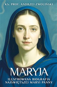 Obrazek Maryja. Ilustrowana biografia Najświętszej Maryi Panny